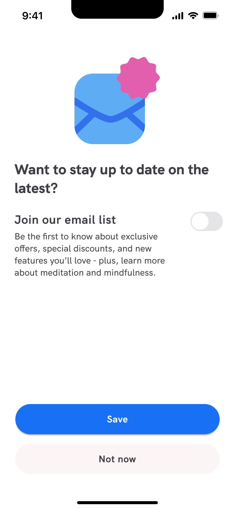 Want to stay up to date: join our email list toggle, save or not now.
