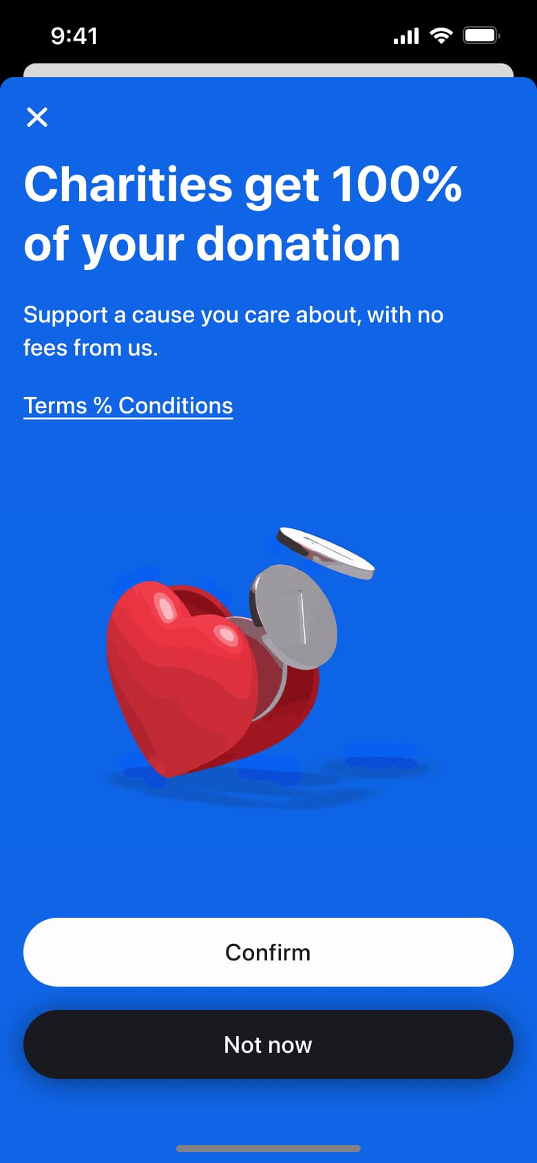 Charities get all of your donation intro with confirm and not now.