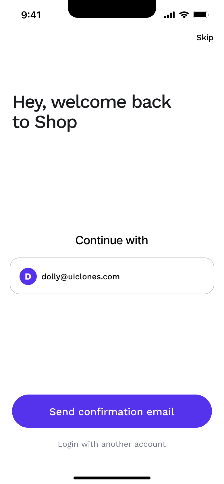Hey, welcome back: continue with saved email, send confirmation email.
