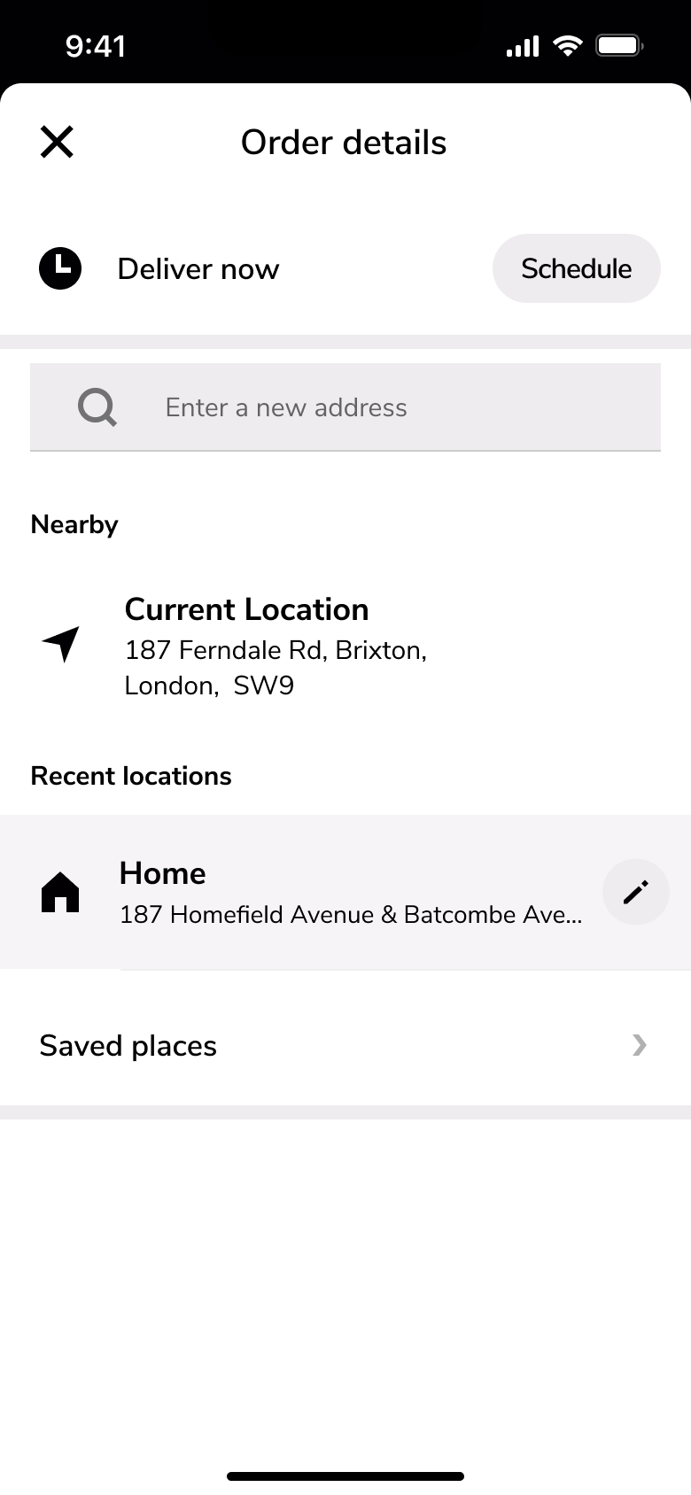 Order details: deliver now or schedule, enter new address, nearby and recent locations.