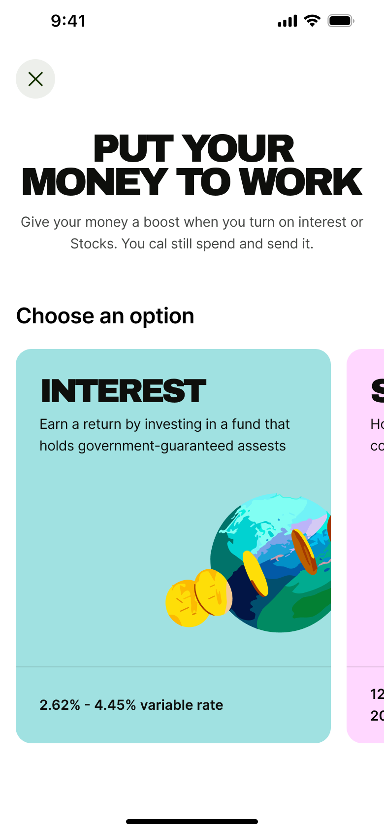 Put your money to work: choose interest or stocks.