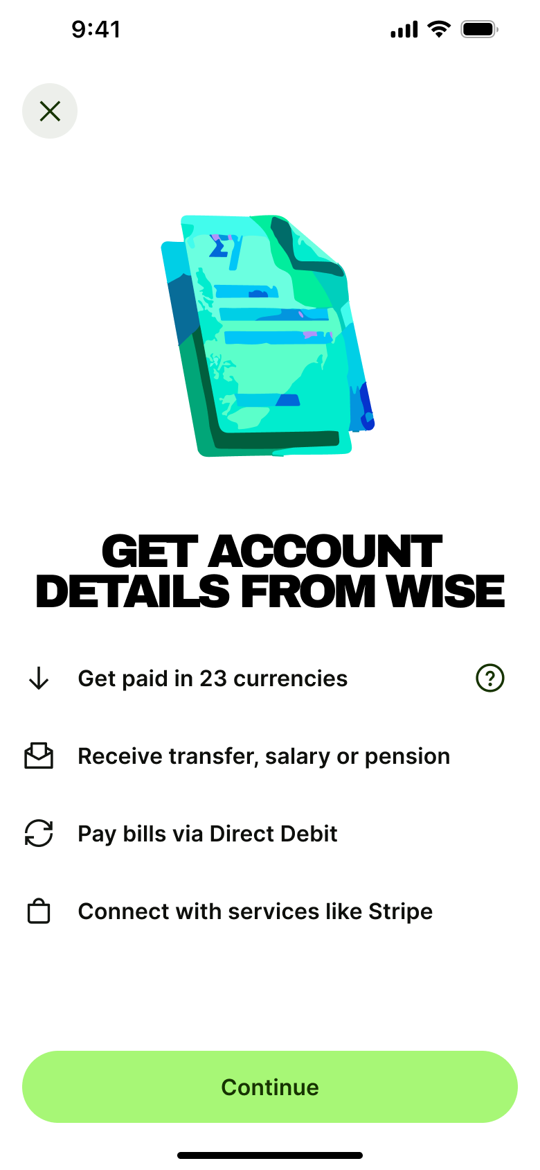 Get account details: get paid in many currencies, receive salary, direct debits.